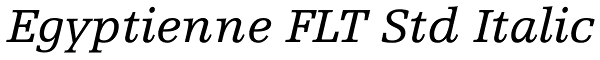 Egyptienne FLT Std Italic Font