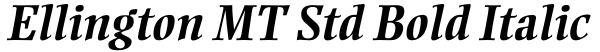 Ellington MT Std Bold Italic Font