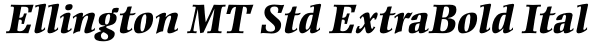 Ellington MT Std ExtraBold Italic Font