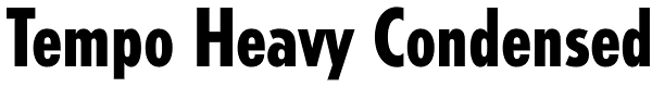 Tempo Heavy Condensed Font