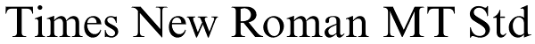 Times New Roman MT Std Font