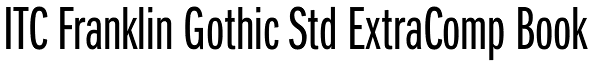 ITC Franklin Gothic Std ExtraComp Book Font