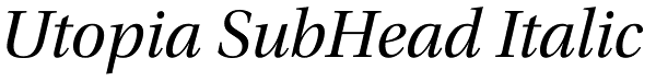 Utopia SubHead Italic Font