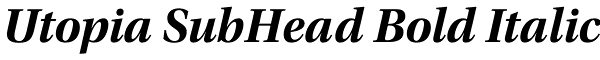 Utopia SubHead Bold Italic Font