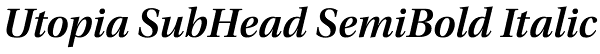 Utopia SubHead SemiBold Italic Font