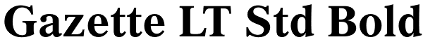 Gazette LT Std Bold Font