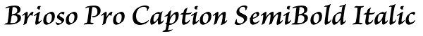 Brioso Pro Caption SemiBold Italic Font