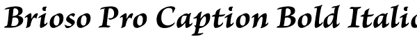 Brioso Pro Caption Bold Italic Font