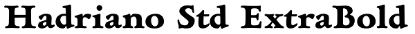 Hadriano Std ExtraBold Font