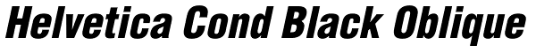 Helvetica Cond Black Oblique Font