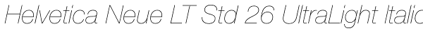 Helvetica Neue LT Std 26 UltraLight Italic Font