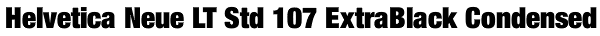 Helvetica Neue LT Std 107 ExtraBlack Condensed Font