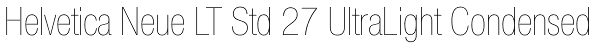 Helvetica Neue LT Std 27 UltraLight Condensed Font