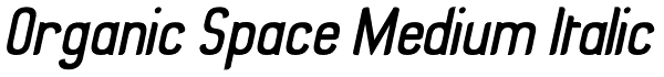 Organic Space Medium Italic Font