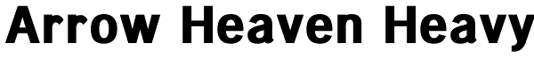Arrow Heaven Heavy Font