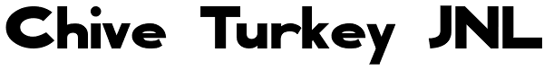 Chive Turkey JNL Font