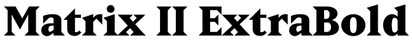 Matrix II ExtraBold Font