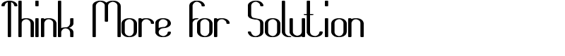 Think More For Solution Font