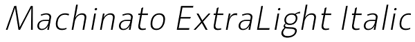 Machinato ExtraLight Italic Font