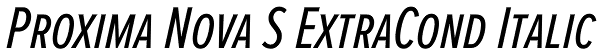 Proxima Nova S ExtraCond Italic Font