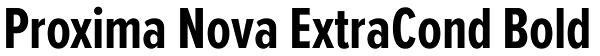 Proxima Nova ExtraCond Bold Font