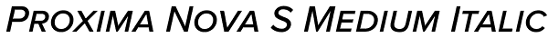 Proxima Nova S Medium Italic Font