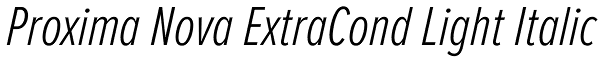 Proxima Nova ExtraCond Light Italic Font