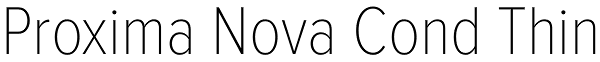 Proxima Nova Cond Thin Font