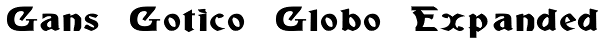 Gans Gotico Globo Expanded Font