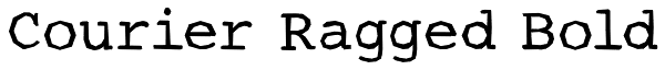 Courier Ragged Bold Font
