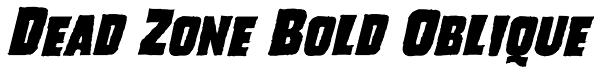 Dead Zone Bold Oblique Font