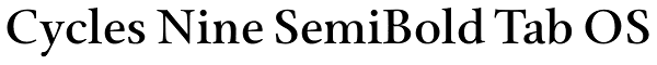 Cycles Nine SemiBold Tab OS Font