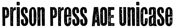 Prison Press AOE Unicase Font