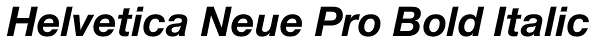 Helvetica Neue Pro Bold Italic Font