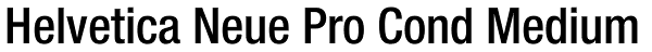 Helvetica Neue Pro Cond Medium Font