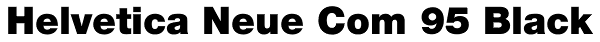 Helvetica Neue Com 95 Black Font