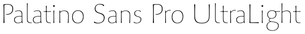 Palatino Sans Pro UltraLight Font