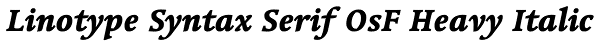 Linotype Syntax Serif OsF Heavy Italic Font