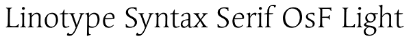 Linotype Syntax Serif OsF Light Font