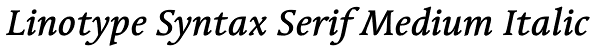 Linotype Syntax Serif Medium Italic Font