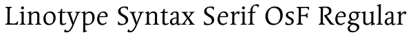 Linotype Syntax Serif OsF Regular Font