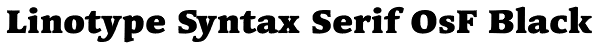 Linotype Syntax Serif OsF Black Font