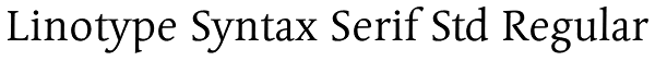 Linotype Syntax Serif Std Regular Font