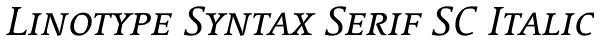 Linotype Syntax Serif SC Italic Font