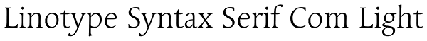 Linotype Syntax Serif Com Light Font