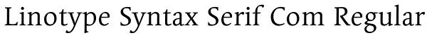 Linotype Syntax Serif Com Regular Font