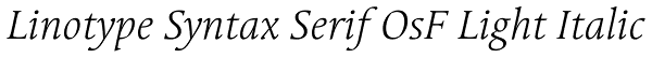 Linotype Syntax Serif OsF Light Italic Font