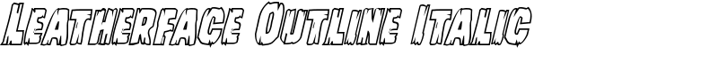 Leatherface Outline Italic Font