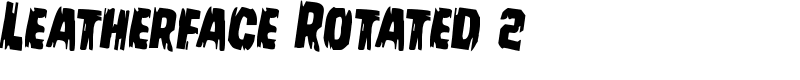 Leatherface Rotated 2 Font