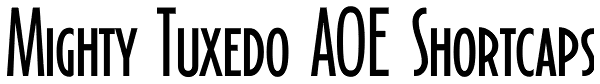 Mighty Tuxedo AOE Shortcaps Font